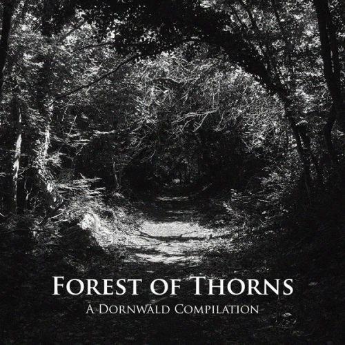 Compilations : Forest Of Thorns: A Dornwald Compilation